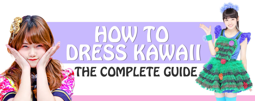 How To Be Kawaii? 2022 Complete Guide To Kawaii! - Kawaii Fashion