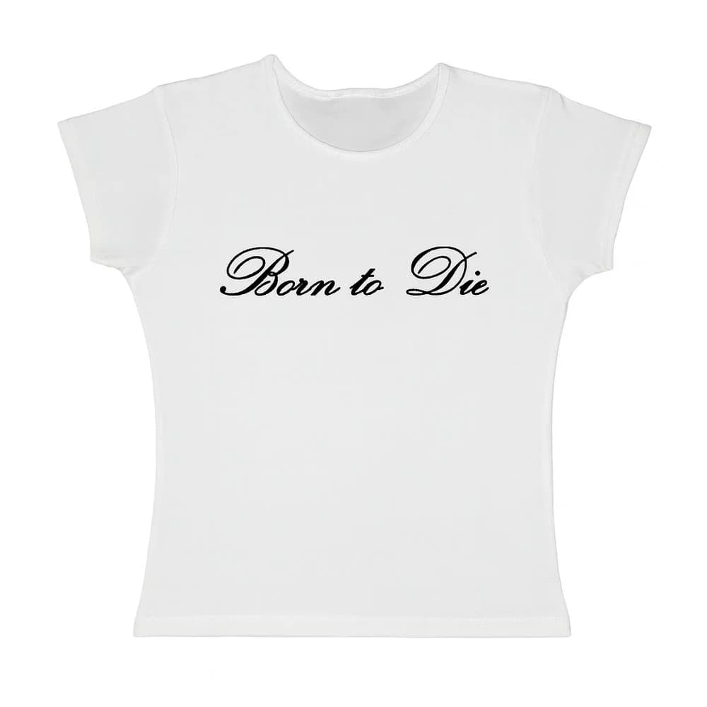 Born to Die Baby Tee — view 2 Born to Die Baby Tee — view 2