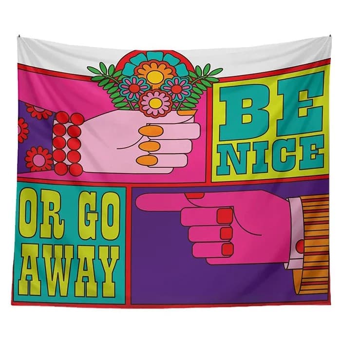 Be Nice or Go Away Wall Tapestry — view 1 Be Nice or Go Away Wall Tapestry — view 1