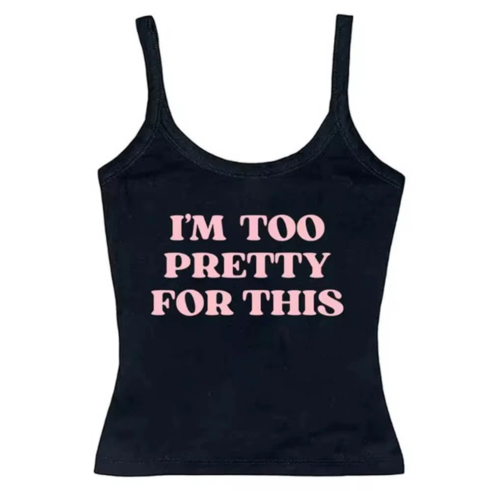 I'm Too Pretty For This Y2K Tank Top — view 1 I'm Too Pretty For This Y2K Tank Top — view 1