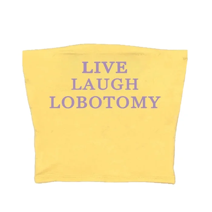 Live Laugh Tube Top — view 1 Live Laugh Tube Top — view 1