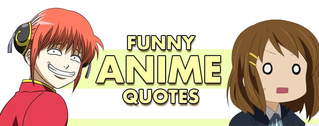 Top 49 Funny Anime Quotes Top 49 Funny Anime Quotes