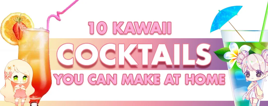 10 Kawaii Cocktails/Mocktails You Can Make At Home 10 Kawaii Cocktails/Mocktails You Can Make At Home