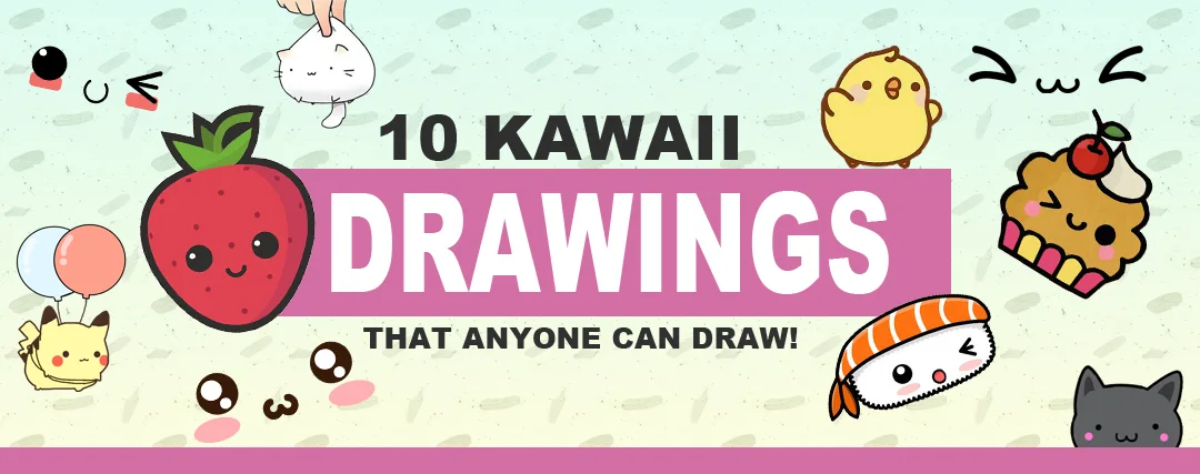 10 Kawaii Drawings Anyone Can Draw! 10 Kawaii Drawings Anyone Can Draw!