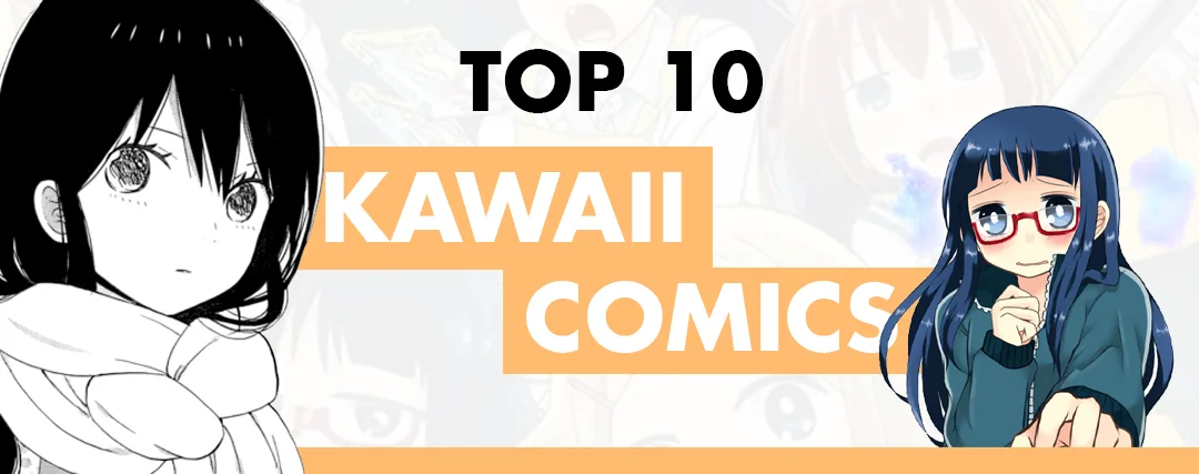 Top 10 Best Kawaii Comics Top 10 Best Kawaii Comics