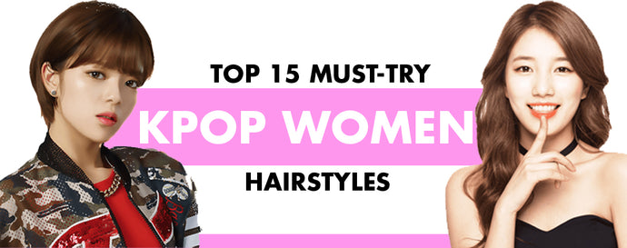 Top 15 KPOP Women Hairstyles