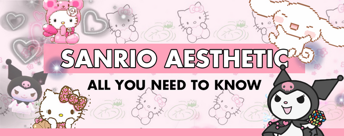 Sanrio Aesthetic: All You Need To Know