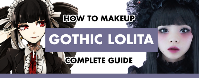 How To Makeup Gothic Lolita: The Complete Guide