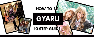 How to be Gyaru: 10-Step Complete Guide