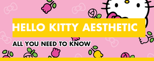 Hello Kitty Aesthetic: All You Need To Know