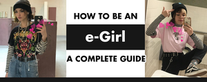 How to be an eGirl: a Complete Guide