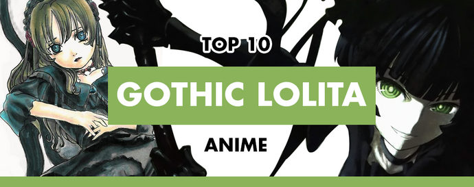 Top 10 Gothic Lolita Anime