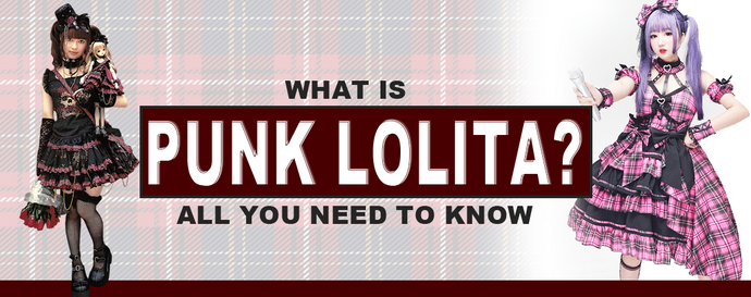 What is the Punk Lolita Fashion? All You Need To Know