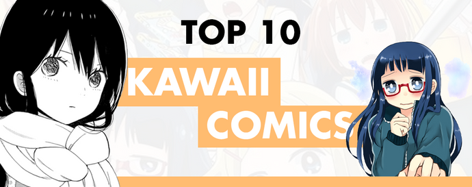 Top 10 Best Kawaii Comics