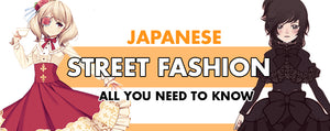 Japanese Street Fashion: All You Need To Know