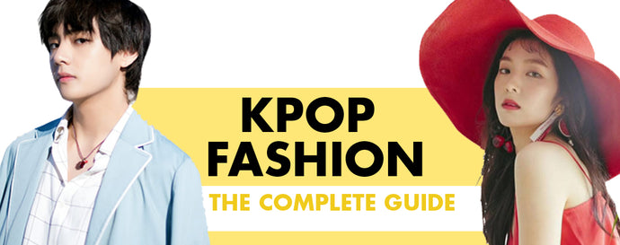 KPop Fashion: The Complete Guide
